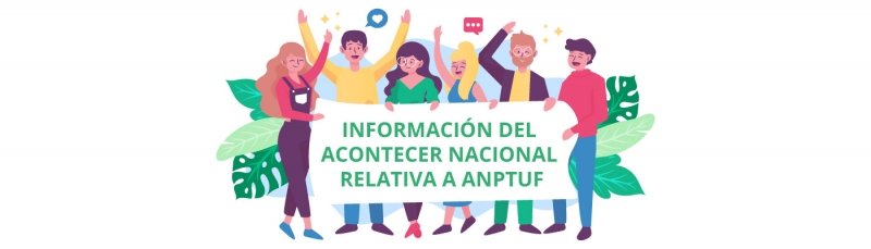 Información del acontecer nacional relativa a ANPTUF